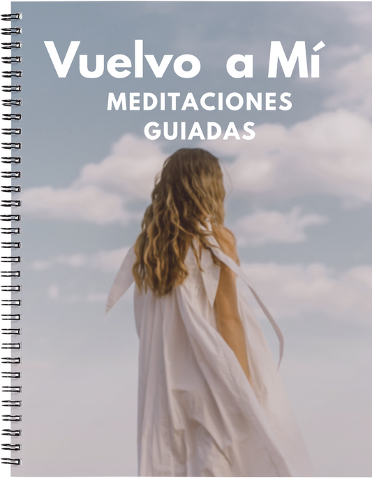 Vuelvo a Mí, meditaciones guiadas + 3 BONOS GRATIS